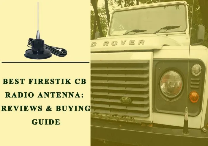 Best Firestik CB Radio Antenna