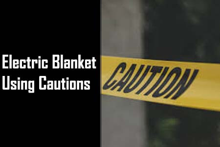 Electric Blanket Using Cautions