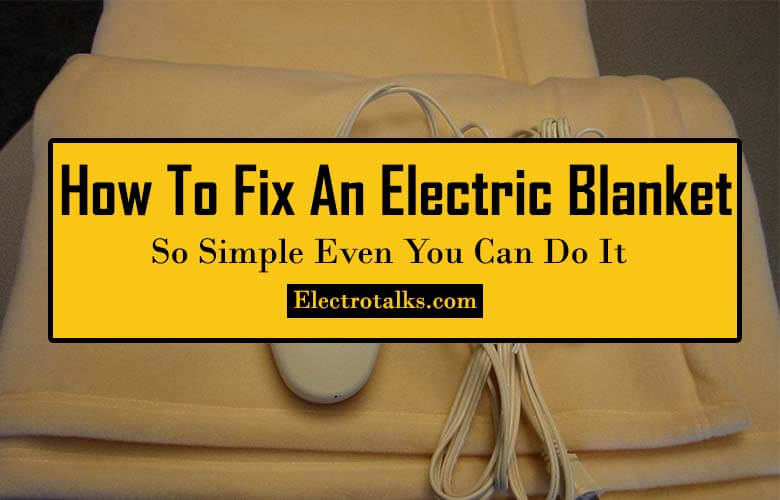How to Fix An Electric Blanket