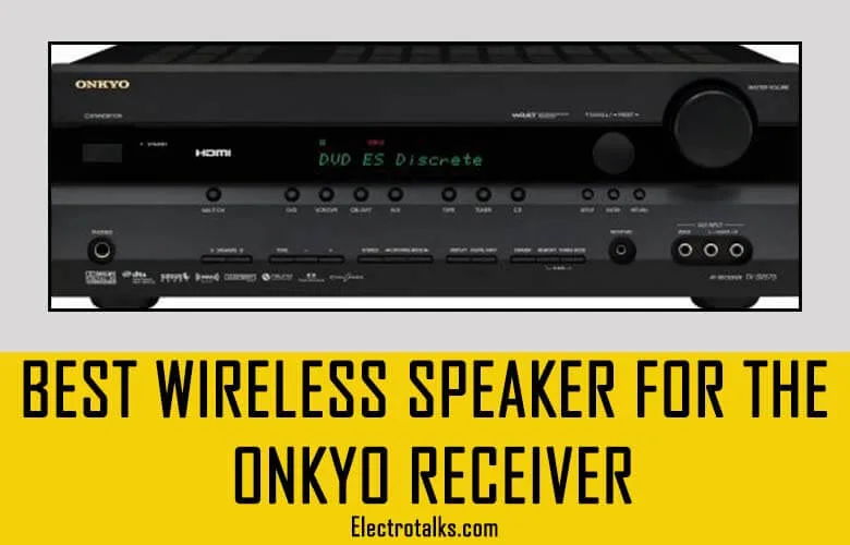 Wireless Speakers For Onkyo Receiver