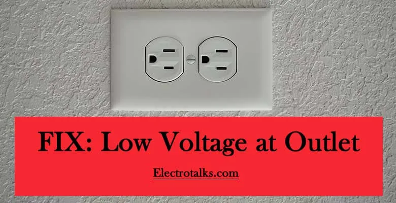 Low Voltage at Outlet