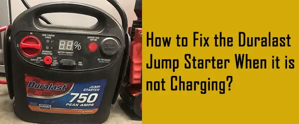 Duralast Jump Starter 700 charge problem fix