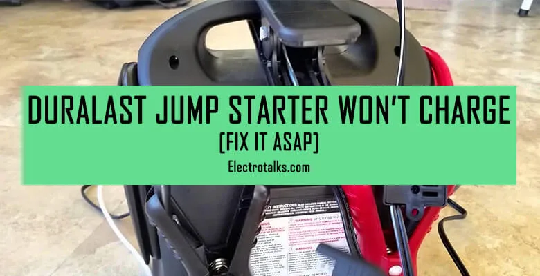 Duralast Jump Starter 700 won't charge
