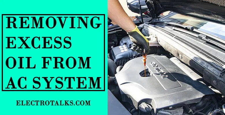 How To Remove Excess Oil From The Ac System