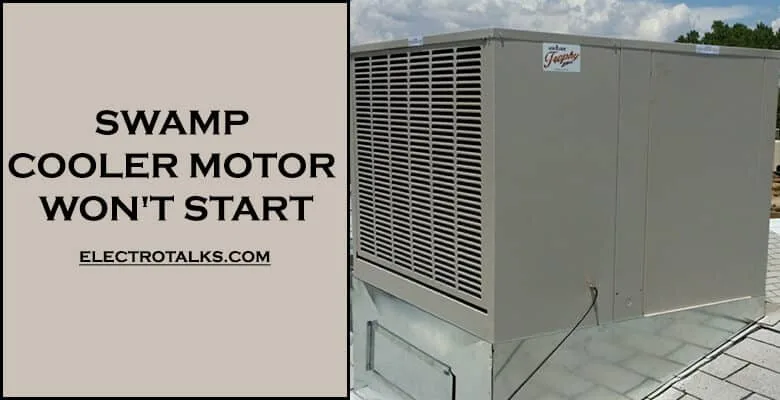 Swamp Cooler Motor Won't Start