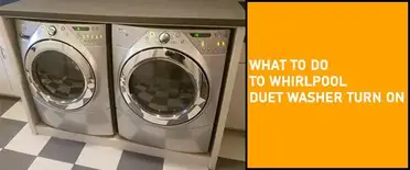 8 Reasons You Re Whirlpool Duet Washer Won T Turn On