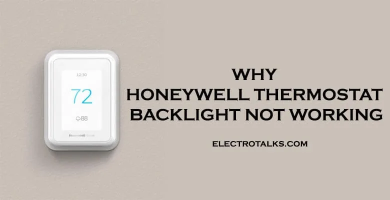 Why Honeywell Thermostat Backlight Not Working