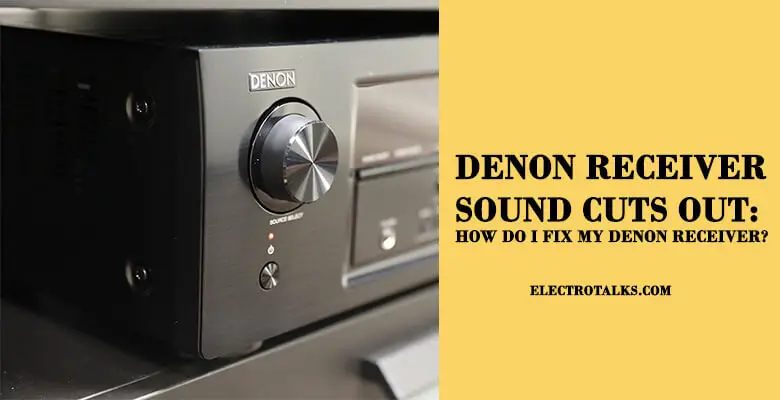 Denon Receiver Sound Cuts Out