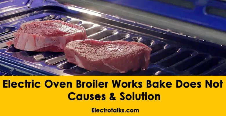 Electric Oven Broiler Works Bake Does Not