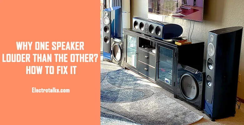 Why One Speaker Louder Than The Other