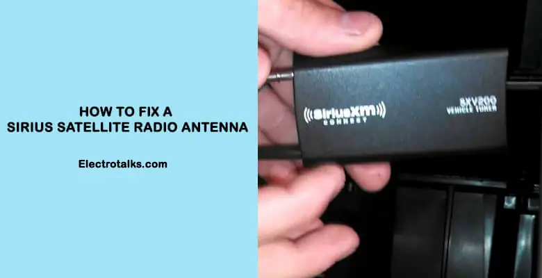 How to fix a Sirius satellite radio antenna-Easy Guide