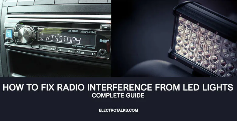 How to fix radio interference from led lights