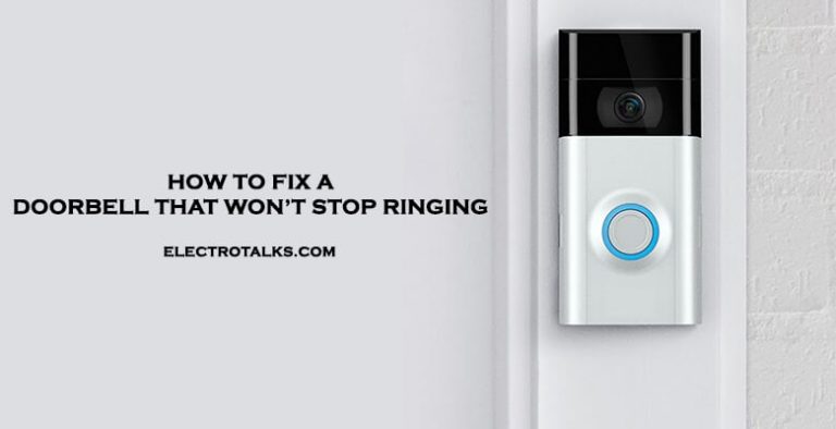 How To Fix Doorbell That Won't Stop Ringing: 5 Steps Fixing