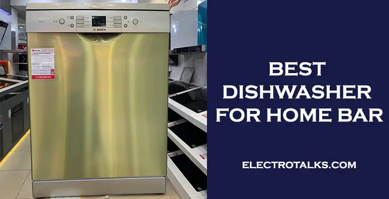 best dishwasher for home bar