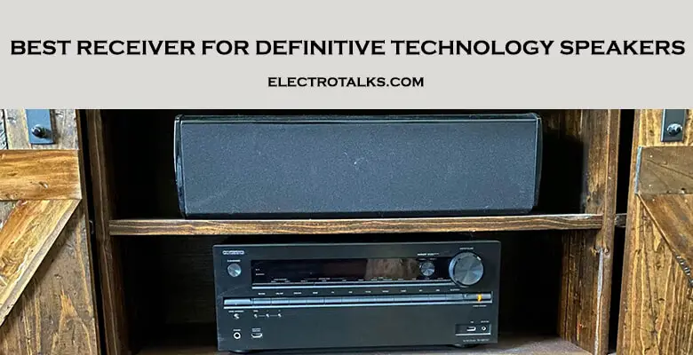 best receiver for definitive technology speakers