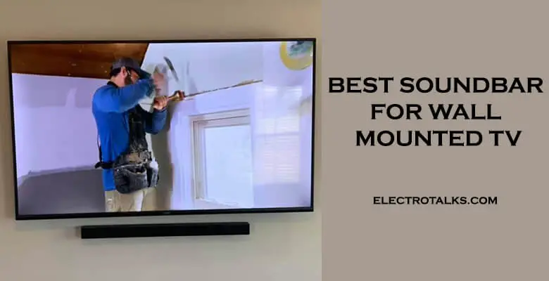 best soundbar for wall mounted TV