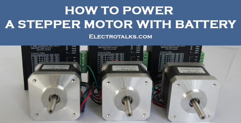 How to power a stepper motor with battery