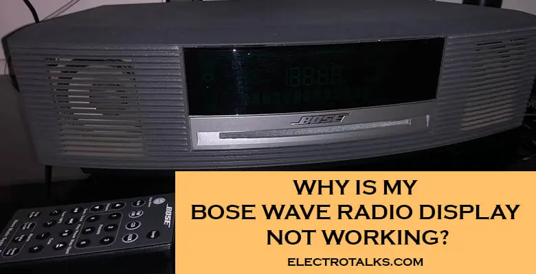 Why Is My Bose Wave Radio Display Not Working