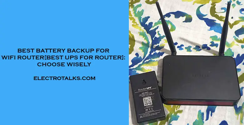 Best Battery Backup For Wifi Router