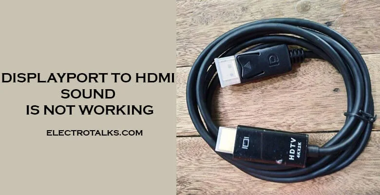 DisplayPort to HDMI sound is not working
